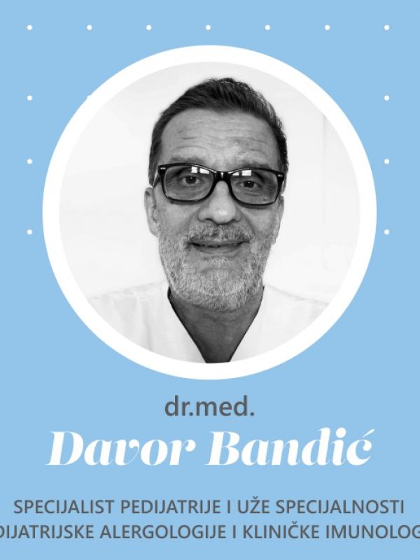 dr. Davor Bandić, specijalist pedijatrije, uže specijalnosti pedijatrijske alergologije i kliničke imunologije